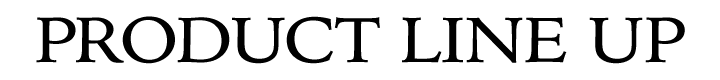 PRODUCT LINE UP